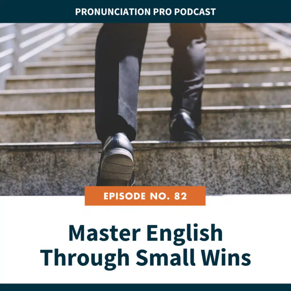 82: Master English Through Small Wins