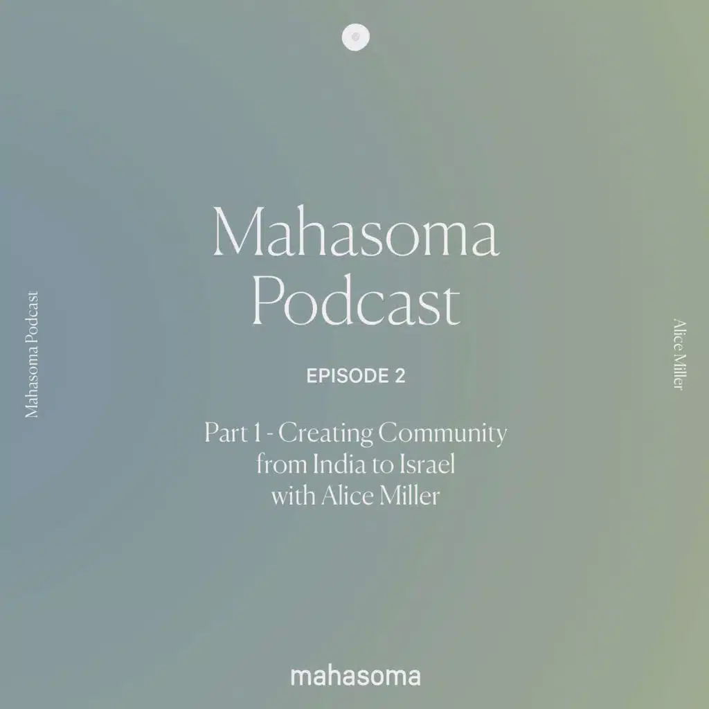 Part 1 - Creating Community from India to Israel with Alice Miller