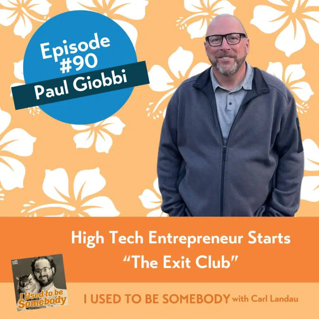 Paul Giobbi: High Tech Entrepreneur Starts "The Exit Club"