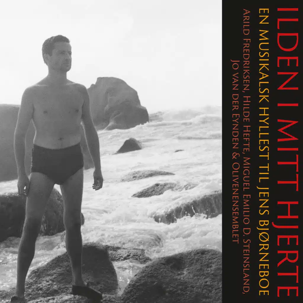 Ilden i mitt hjerte - En musikalsk hyllest til Jens Bjørneboe (feat. Olivenensemblet)