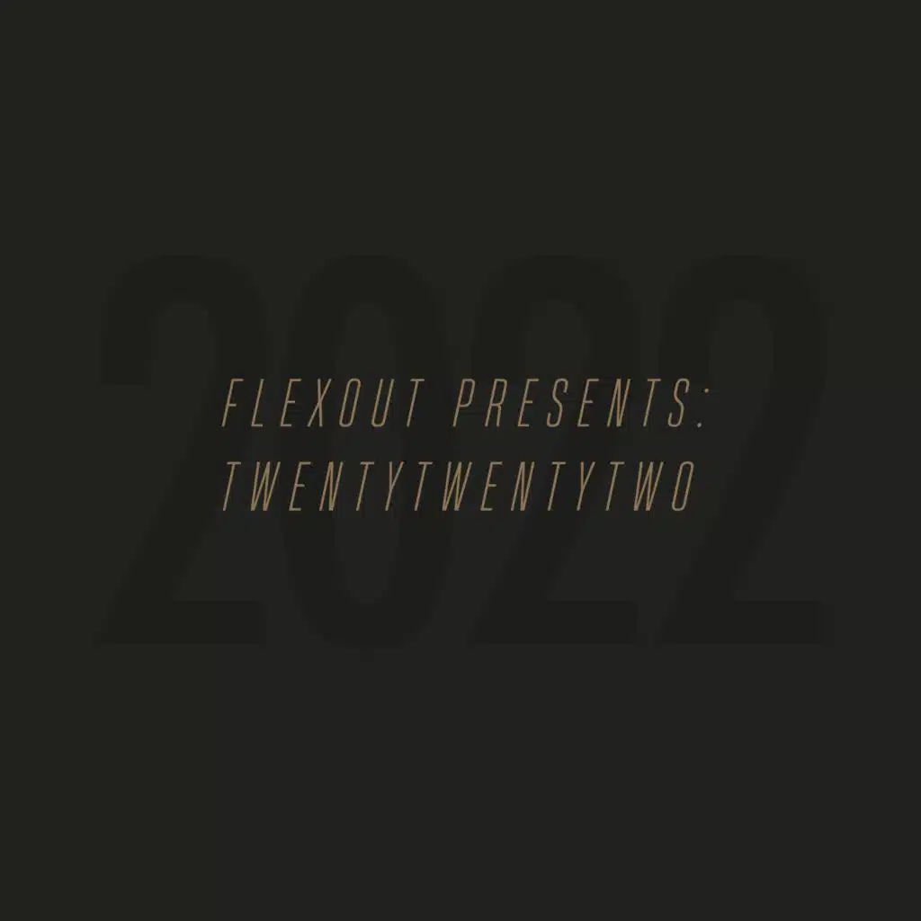Flexout Presents: 2022