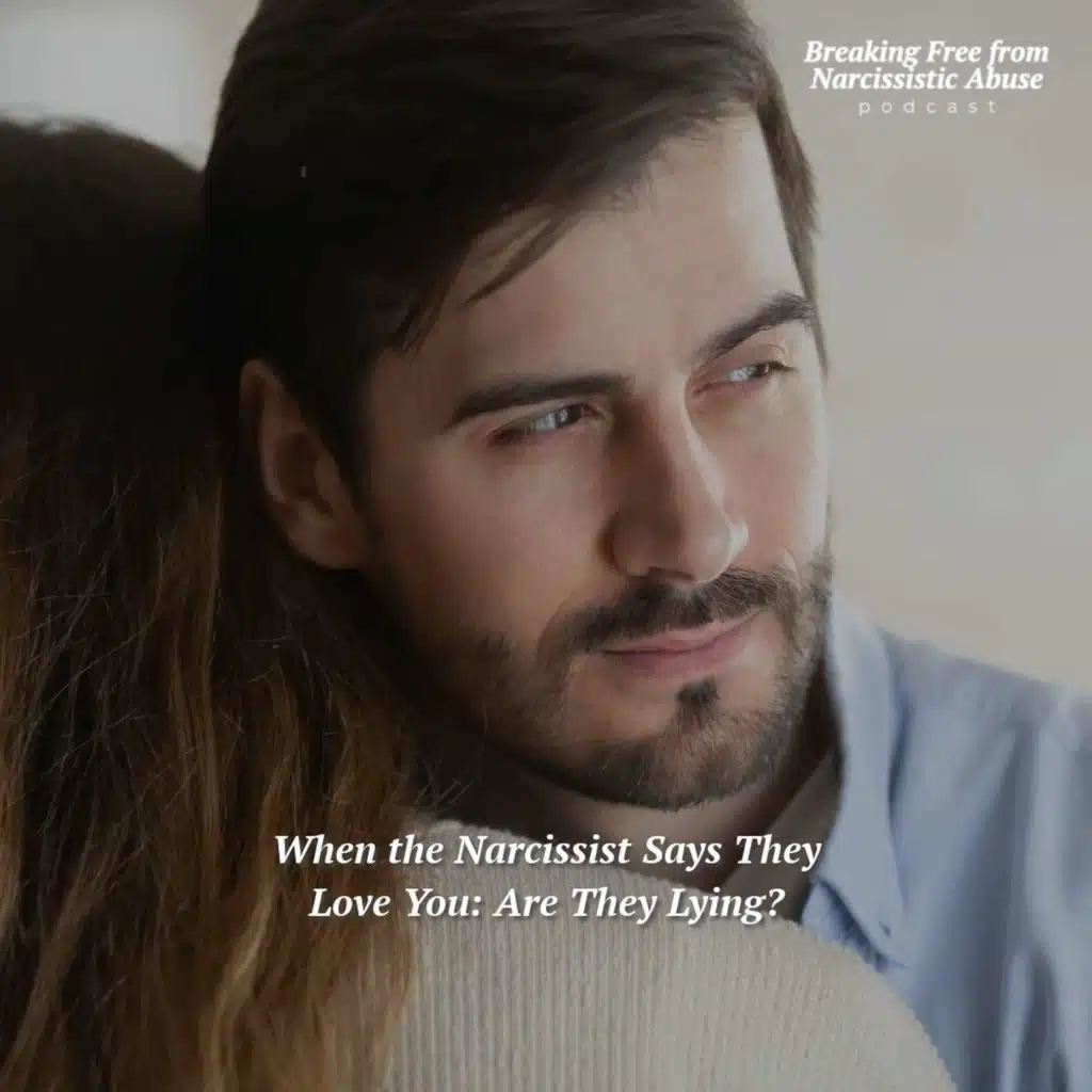 When the Narcissist Says They Love You: Are They Lying?