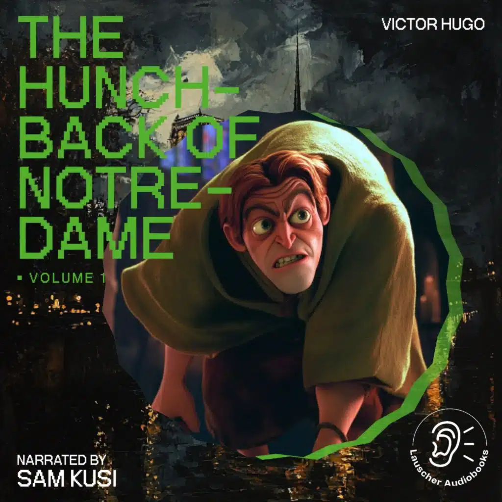 The Hunchback of Notre-Dame (Volume 1)