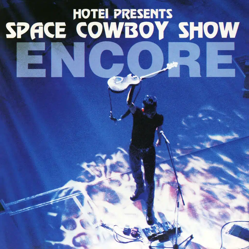Space Cowboy Show Encore