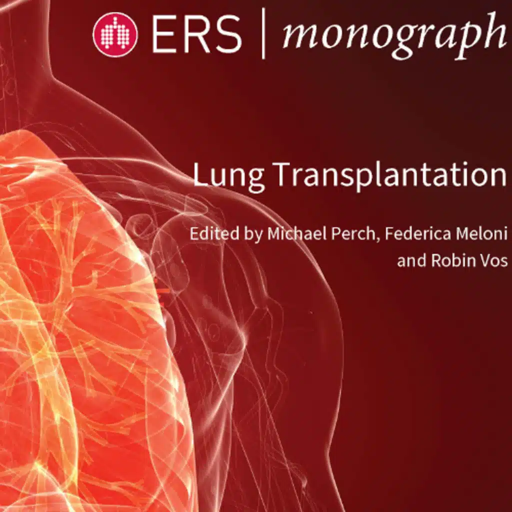 ERS Monograph: Lung Transplantation