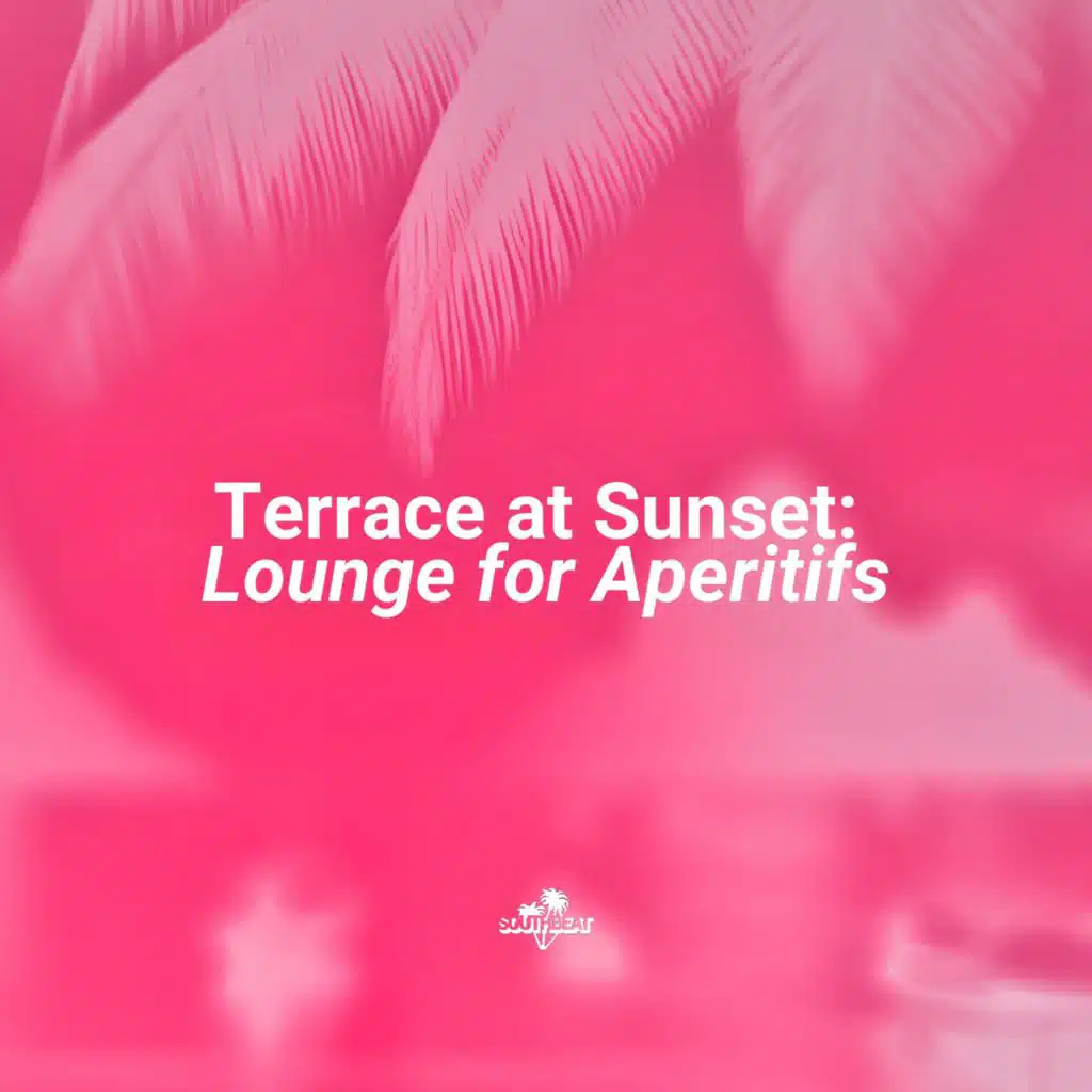Terrace at Sunset: Lounge for Aperitifs