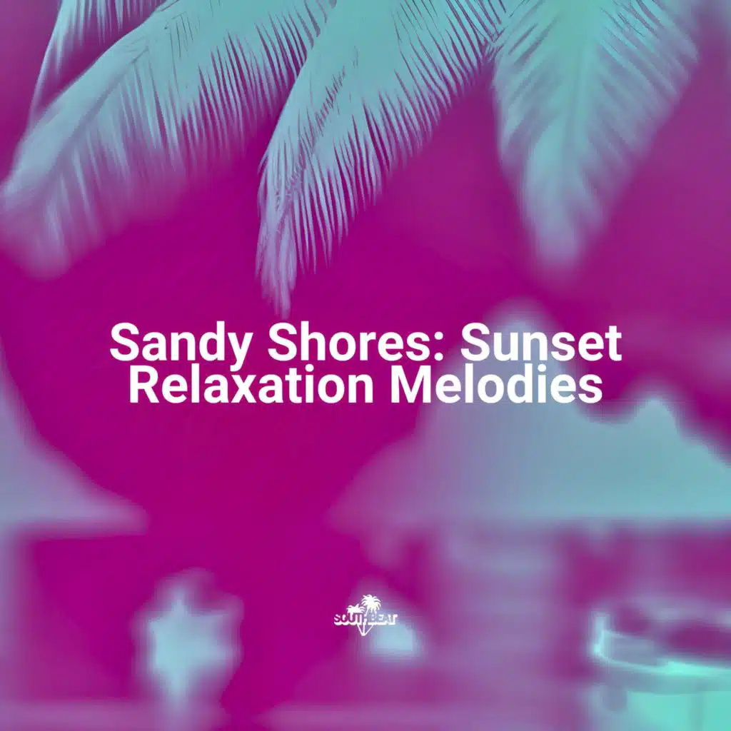 Sandy Shores: Sunset Relaxation Melodies