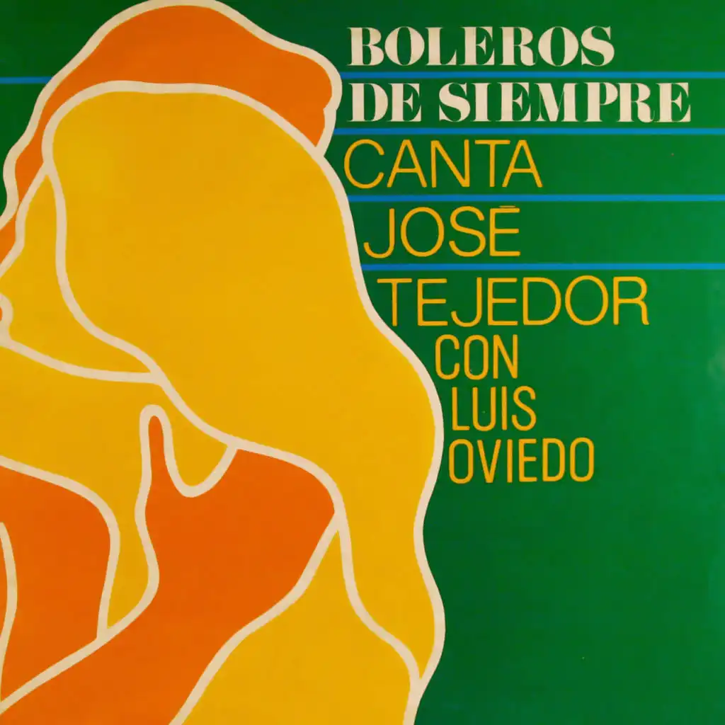 Boleros de siempre, canta José Tejedor con Luis Oviedo