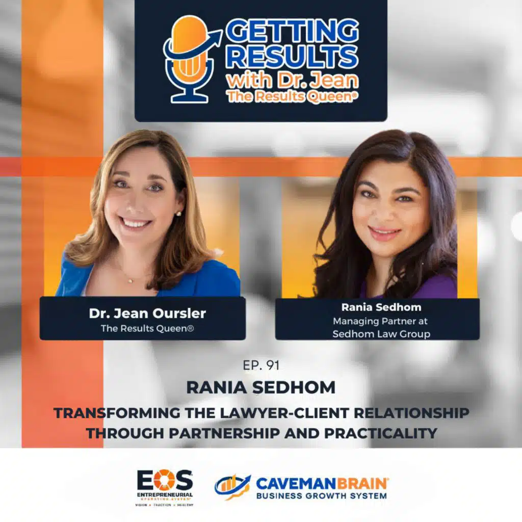 E94: Rania Sedhom: Transforming the Lawyer-Client Relationship Through Partnership and Practicality