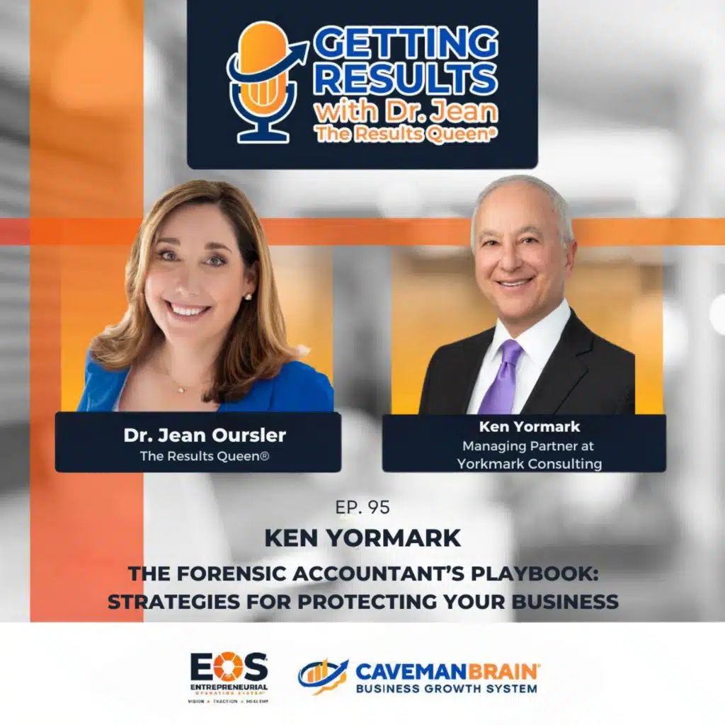 E95: Ken Yormark: The Forensic Accountant's Playbook: Strategies for Protecting Your Business