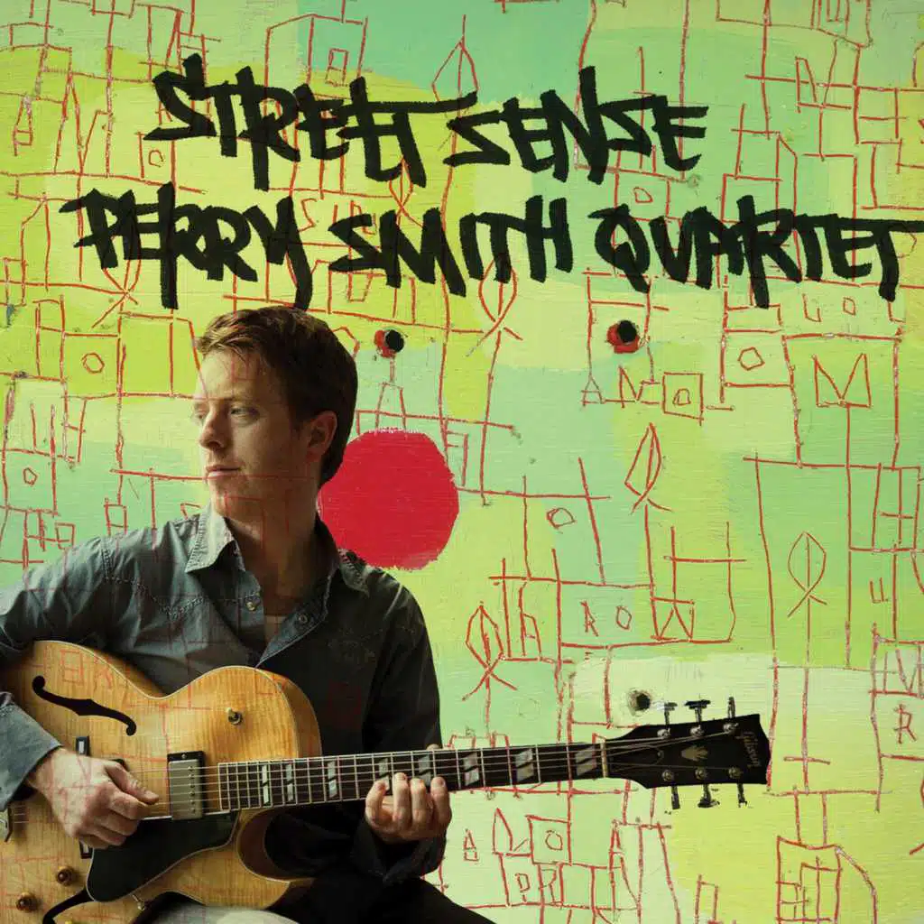 Street Sense (feat. Perry Smith, Dayna Stephens, Sam Minaie & Ross Pederson)