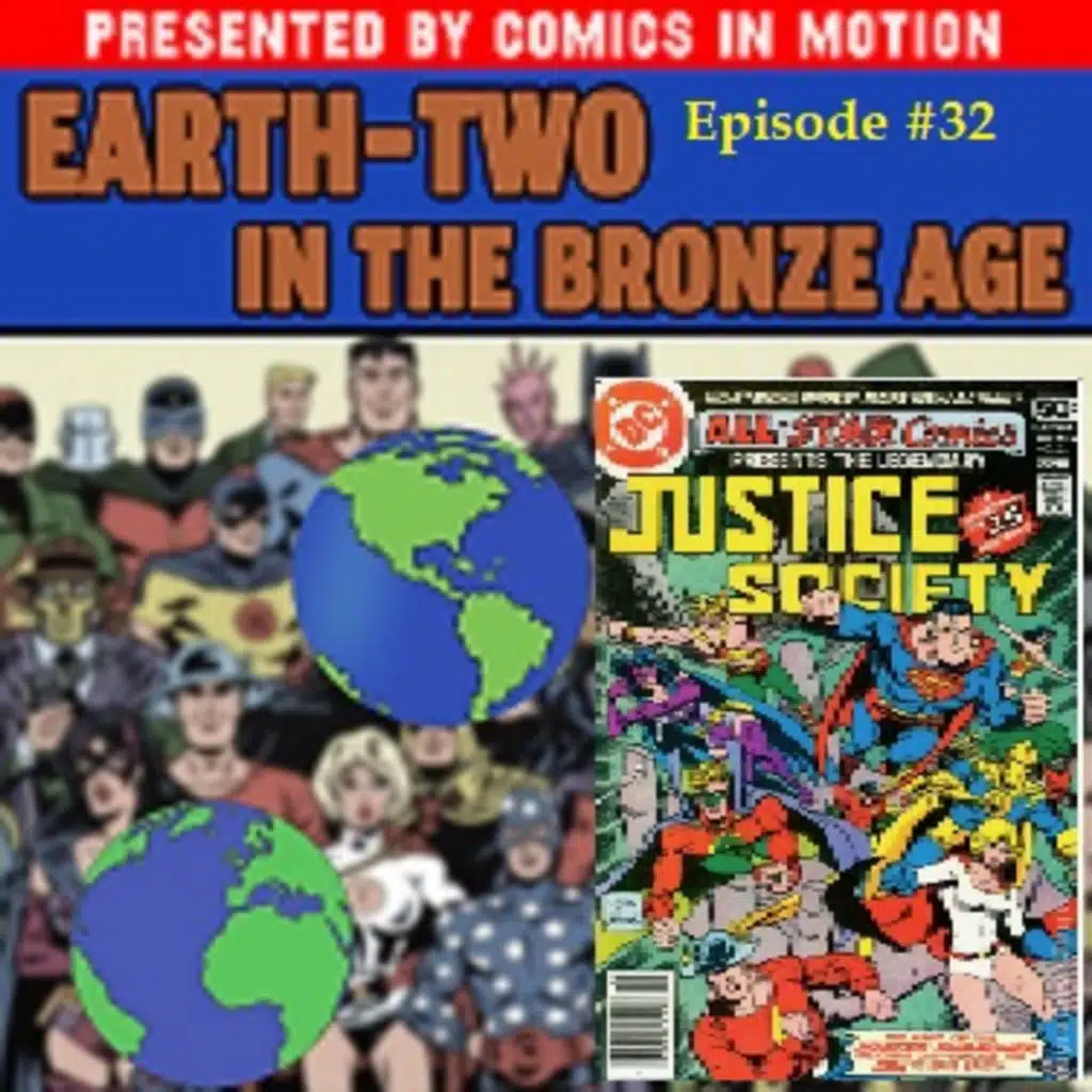 Earth-Two in the Bronze Age- Episode 32: All-Star Comics #74