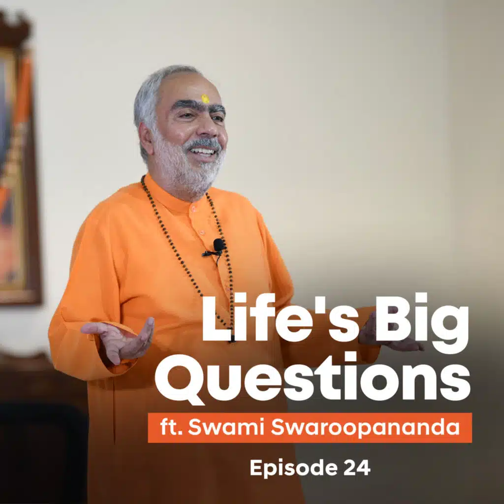 How to Attain Lasting Happiness? | Life's Big Questions answered by Swami Swaroopananda | Episode 24 