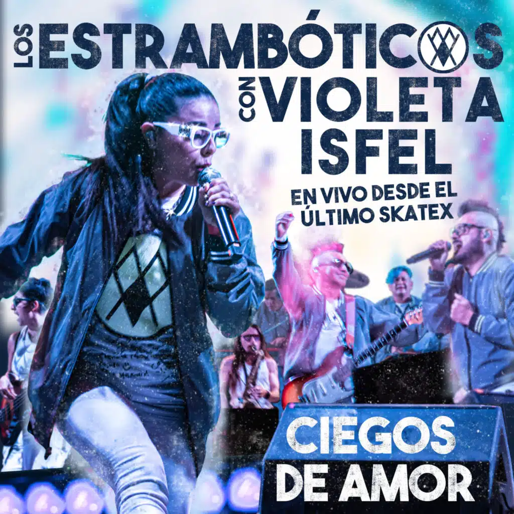 Ciegos de Amor (En Vivo Desde El Último Skatex)