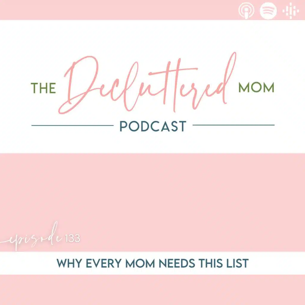 133: Why Every Mom Needs This List