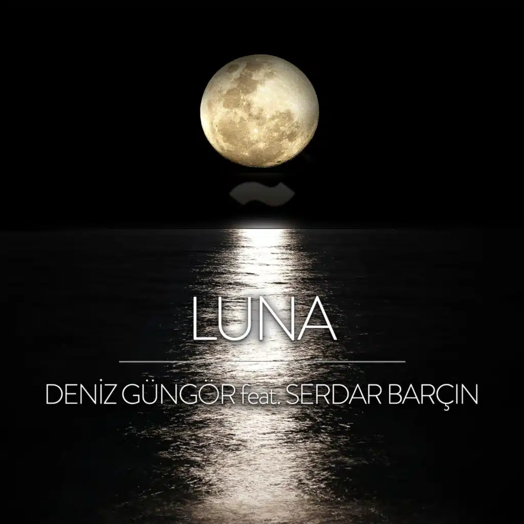 Luna (feat. Serdar Barçın)