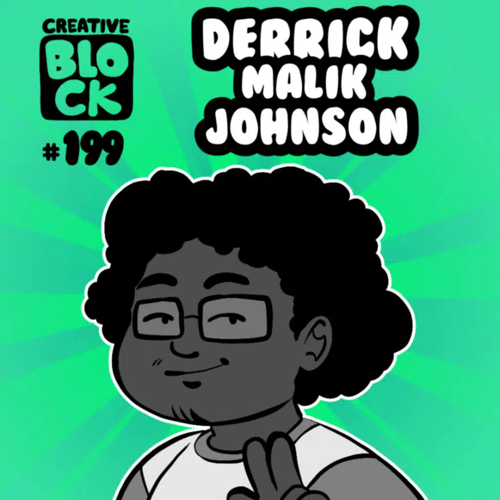 EPISODE 199: DERRICK MALIK JOHNSON