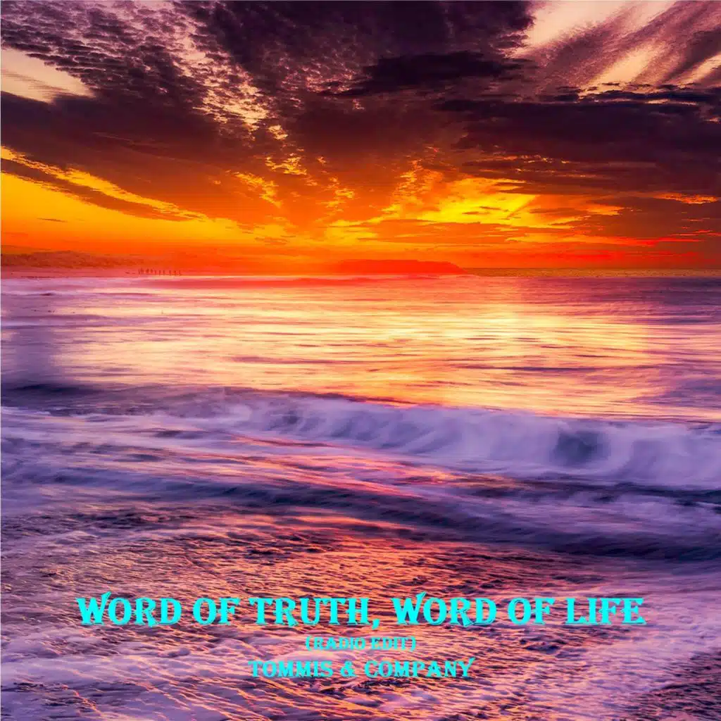 Word of Truth, Word of Life (Radio Edit)