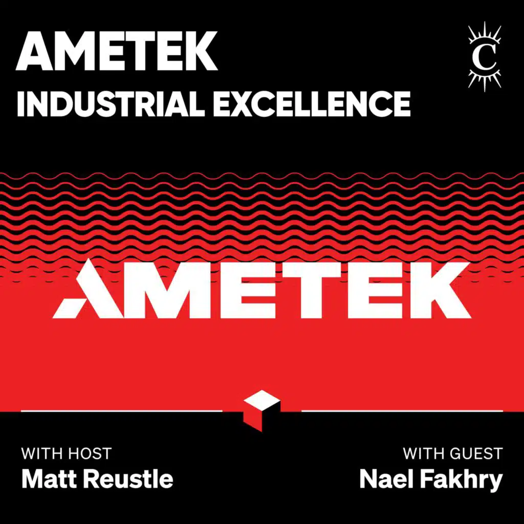 AMETEK: Industrial Excellence - [Business Breakdowns, REPLAY]