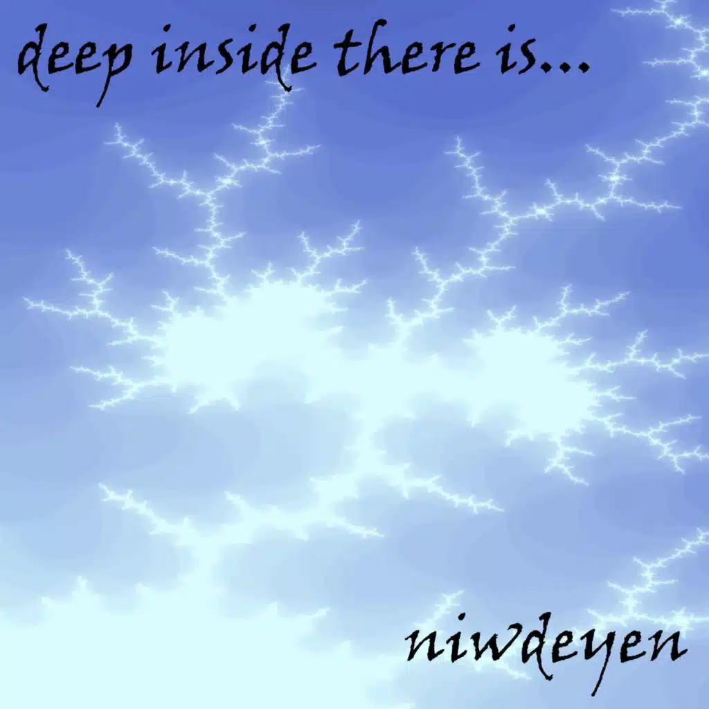 Deep inside there is