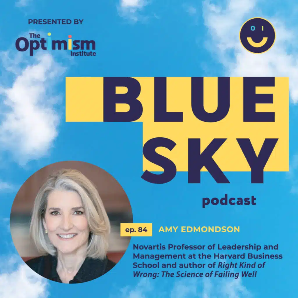 Professor and Author Amy Edmondson Discusses the Benefits of Psychological Safety in the Workplace and What She Believes to Be the "Right Kind of Wrong"