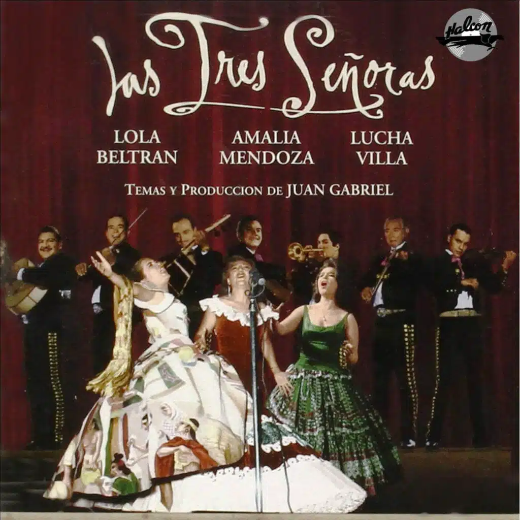 Las Tres Señoras (feat. Juan Gabriel, Vicente Fernandez, Las Hermanas Padilla, Las Jilguerillas, El Piporro & La Prieta Linda)