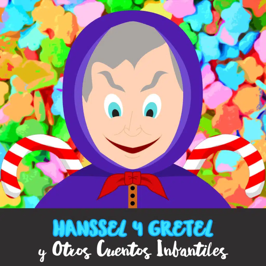 Hanssel y Gretel y Otros Cuentos Infantiles