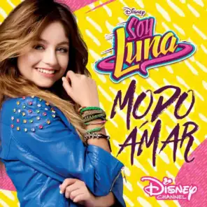 Soy Luna - Modo Amar (Música de la serie de Disney Channel)