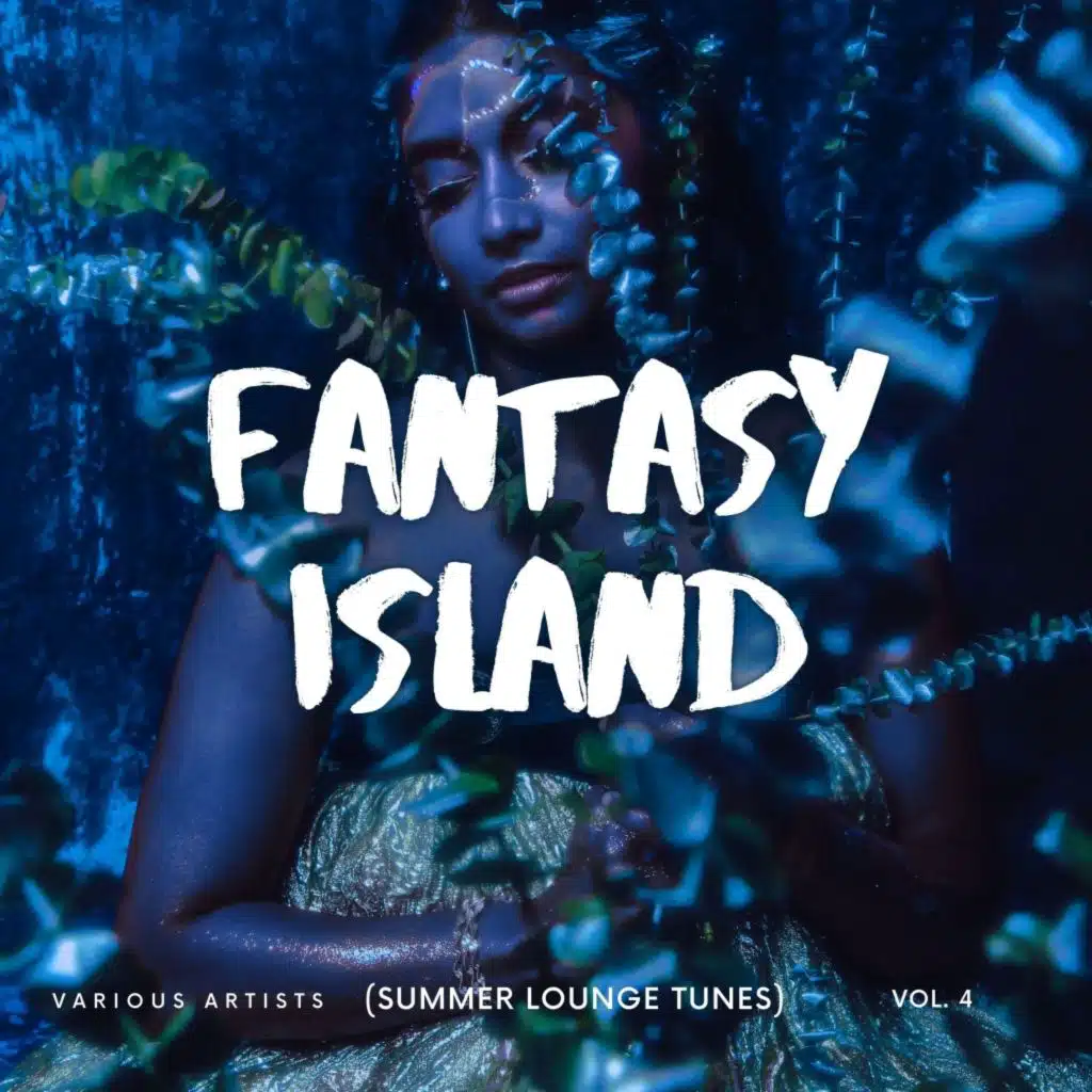 Fantasy Island (Summer Lounge Tunes), Vol. 4