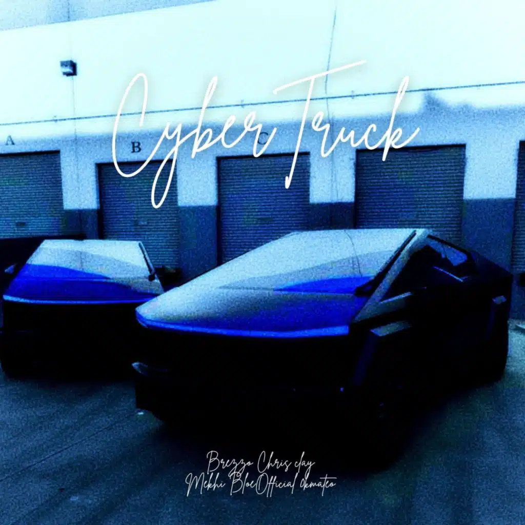 Chris Clay 2 (CyberTruck) (feat. Brezzo, ChrisClay., Mekhi & Diabloe)