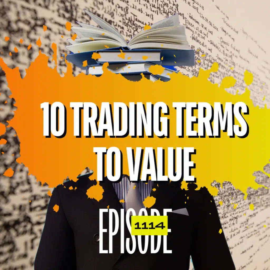 1114- Top 10 Trading Terms To Value