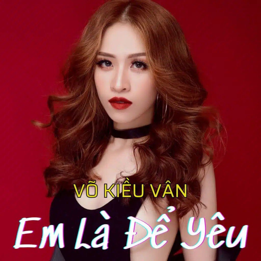 Em Là Để Yêu