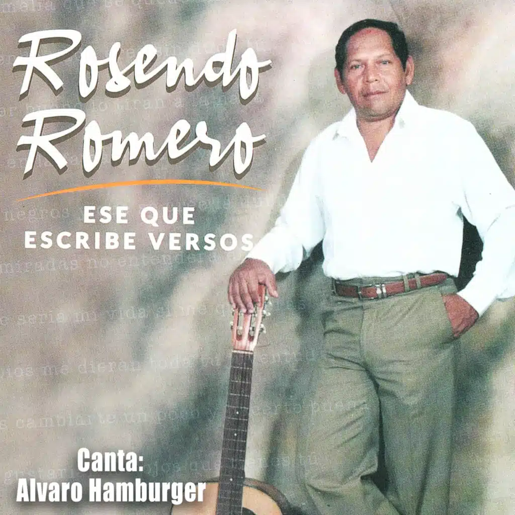 Rosendo Romero, Ese Que Escribe Versos