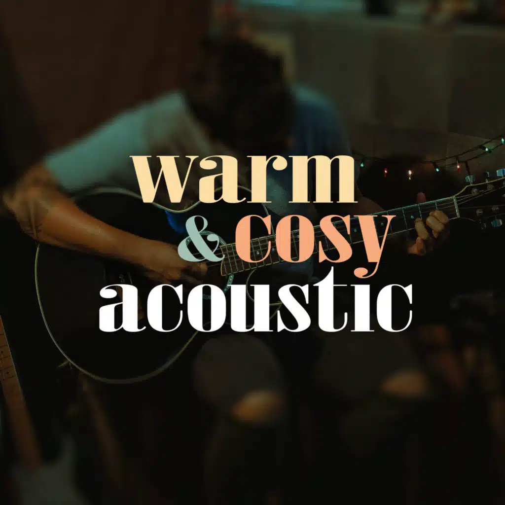 Warm & Cozy Acoustic