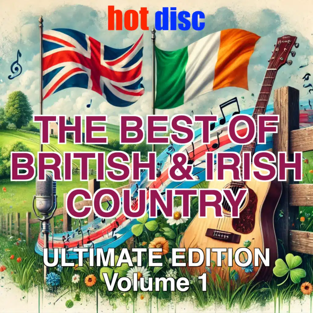 THE BEST OF BRITISH & IRISH COUNTRY - ULTIMATE EDITION - VOLUME 1