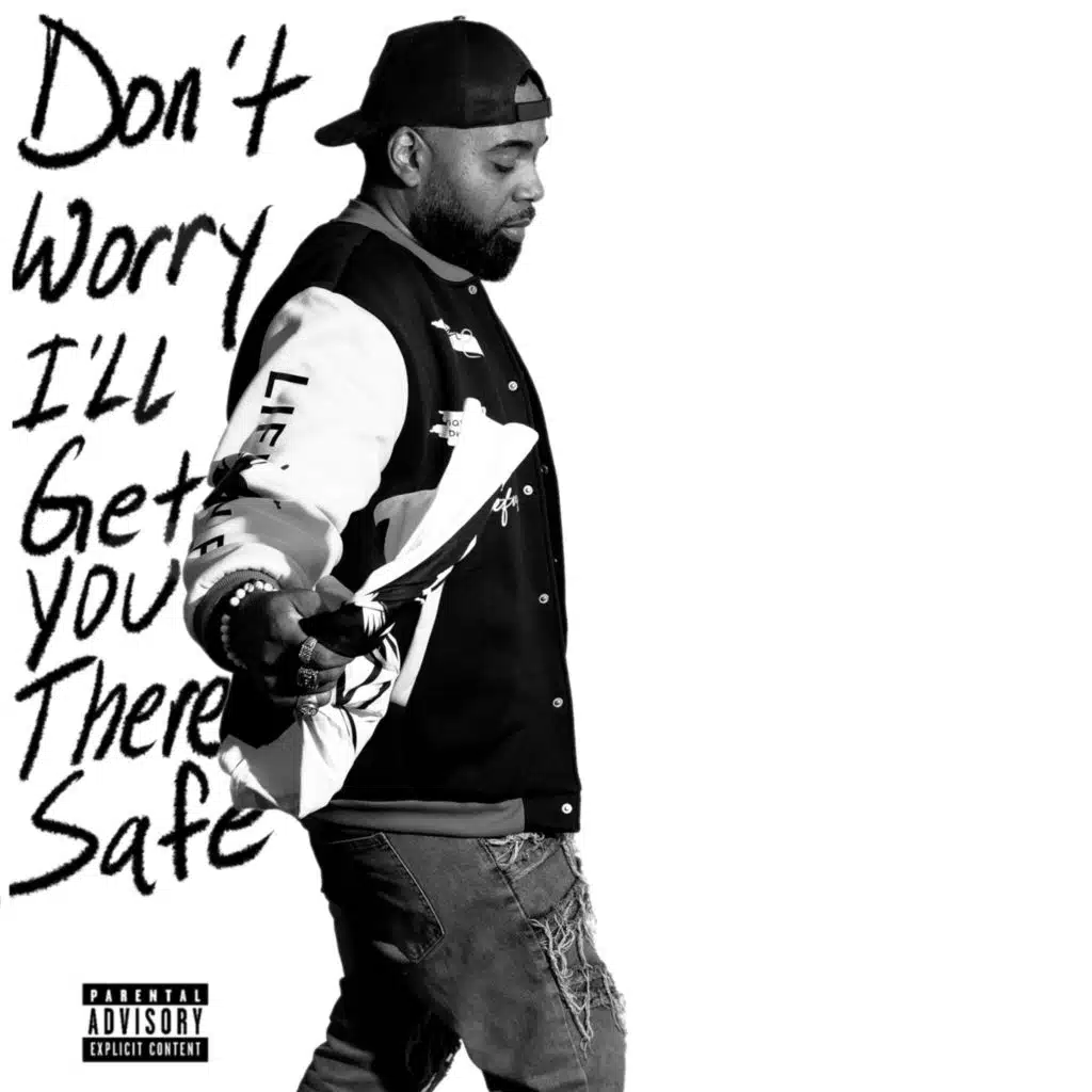 Don't Worry, I'll Get You There Safe (Deluxe)