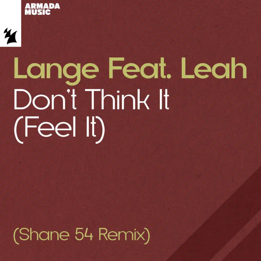 Don’t Think It (Feel It) (Shane 54 Remix) [feat. Leah]