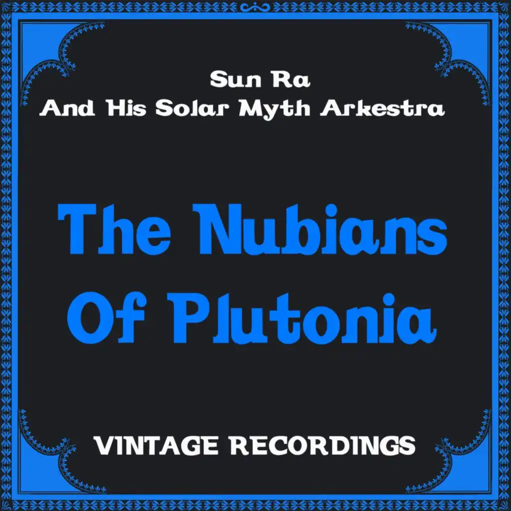 Sun Ra And His Solar-Myth Arkestra