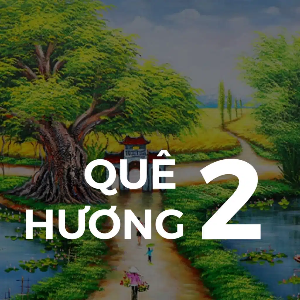 Quê Hương 2