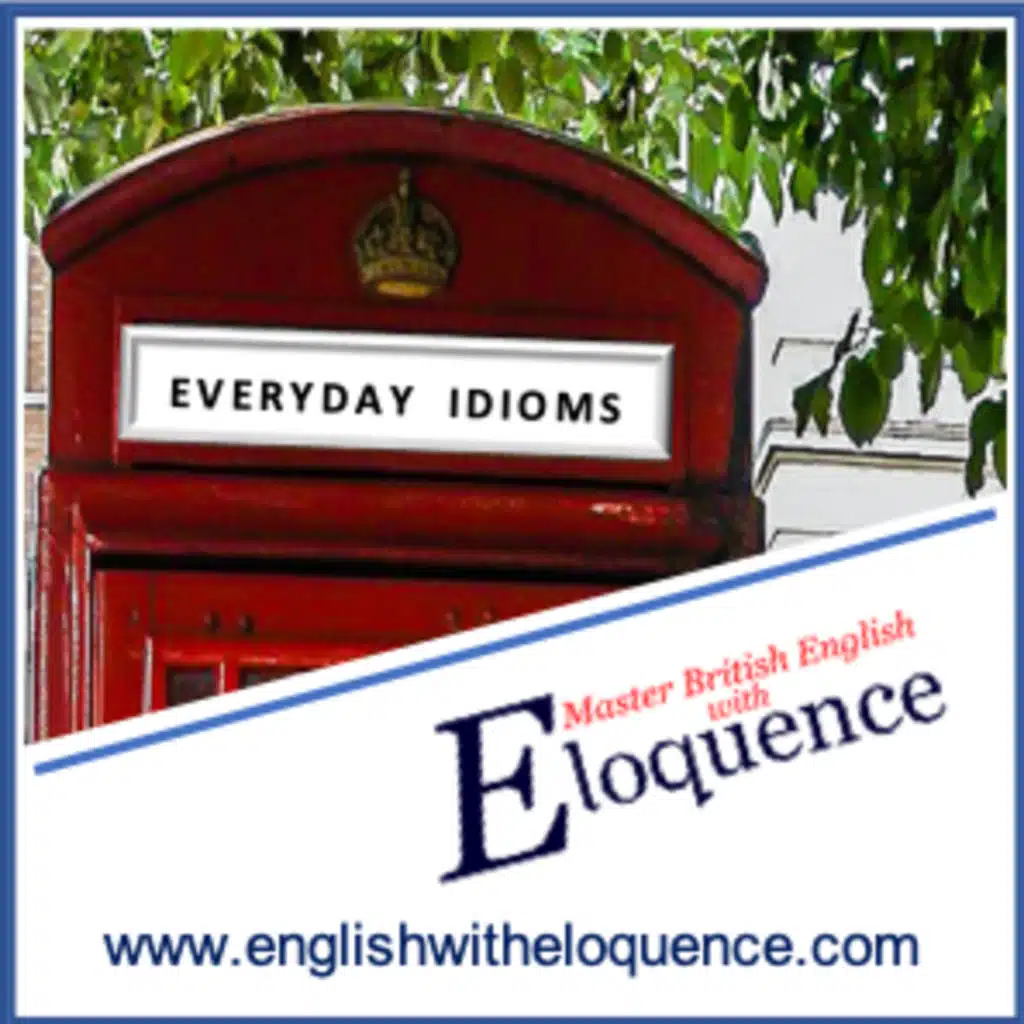 Everyday English Idioms with Eloquence - Up to speed
