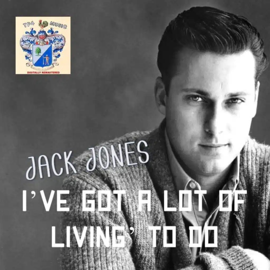 I've got a lot of livin' to do