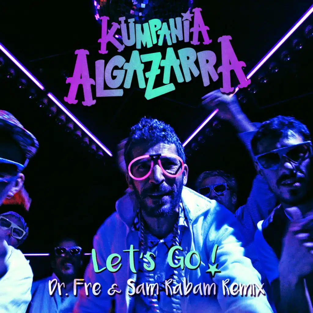 Let's Go! (Dr Fre & Sam Rabam Remix)