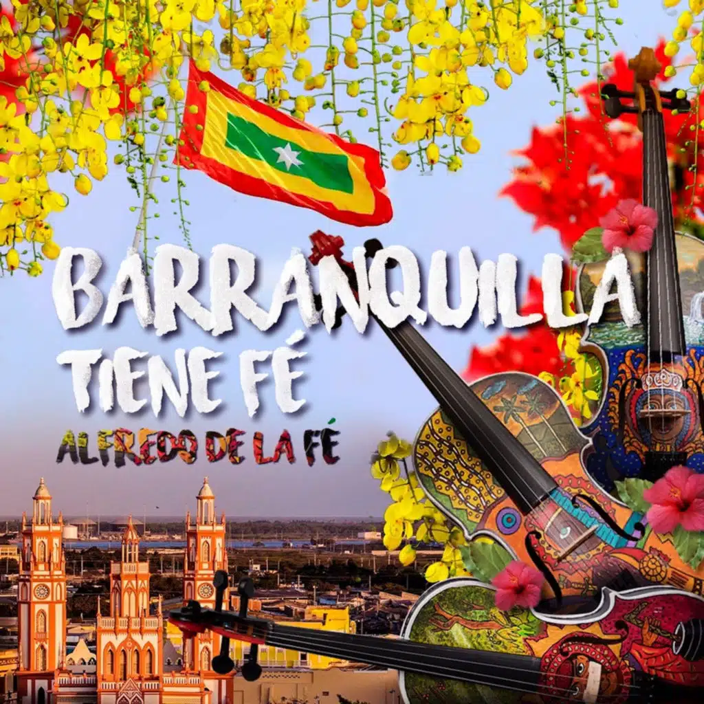 Barranquilla Tiene Fé (feat. Fausto Chatella, Checo Acosta & Ivan Villazón)