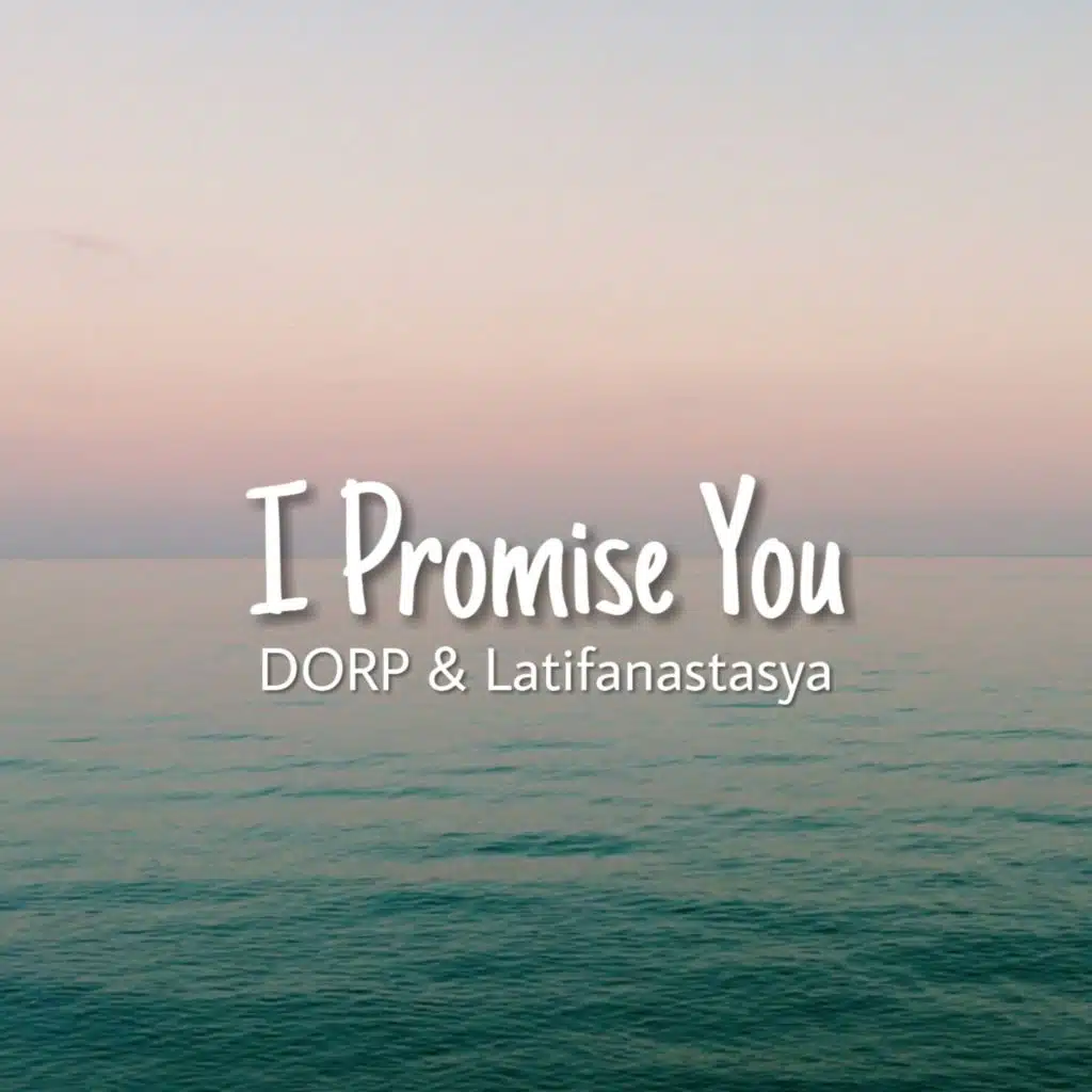 I Promise You (feat. Latifanastasya)