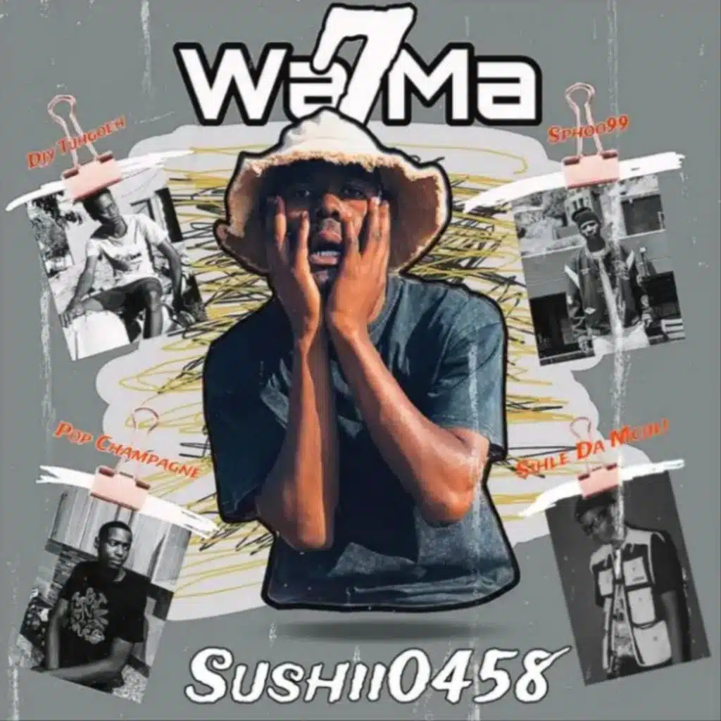 Wama7 (feat. Djy Tuhgoeh, Pop Champagne, Sphoo99 & Sihle Da Mculi)