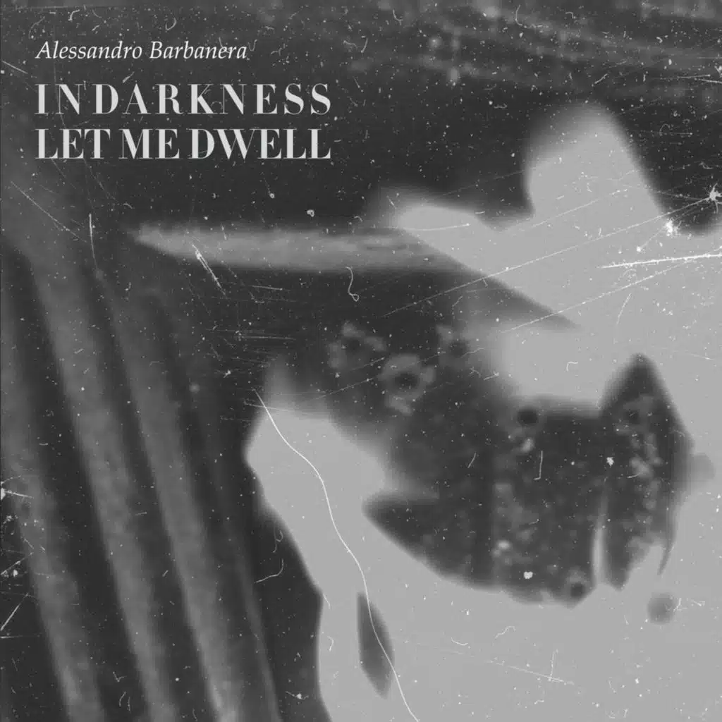 In Darkness Let Me Dwell