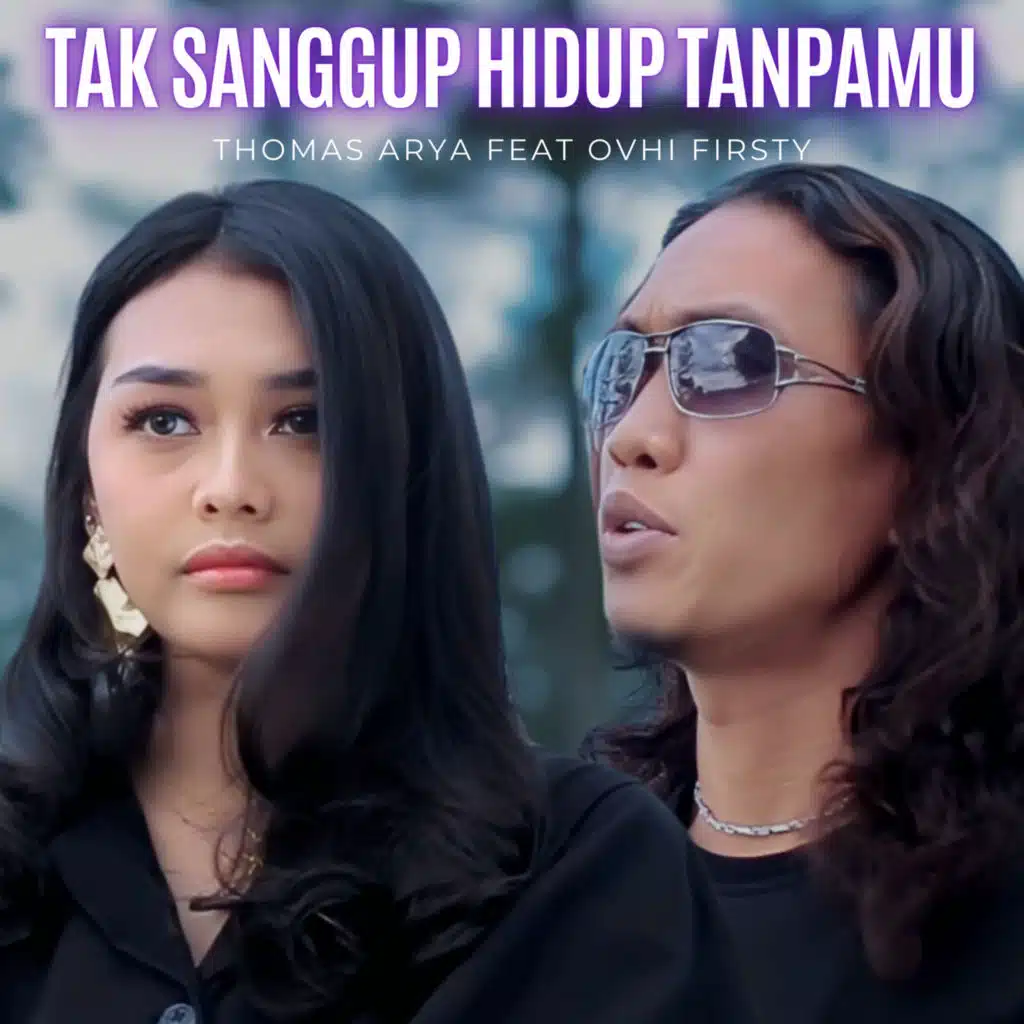 Tak Sanggup Hidup Tanpamu (feat. Ovhi Firsty)