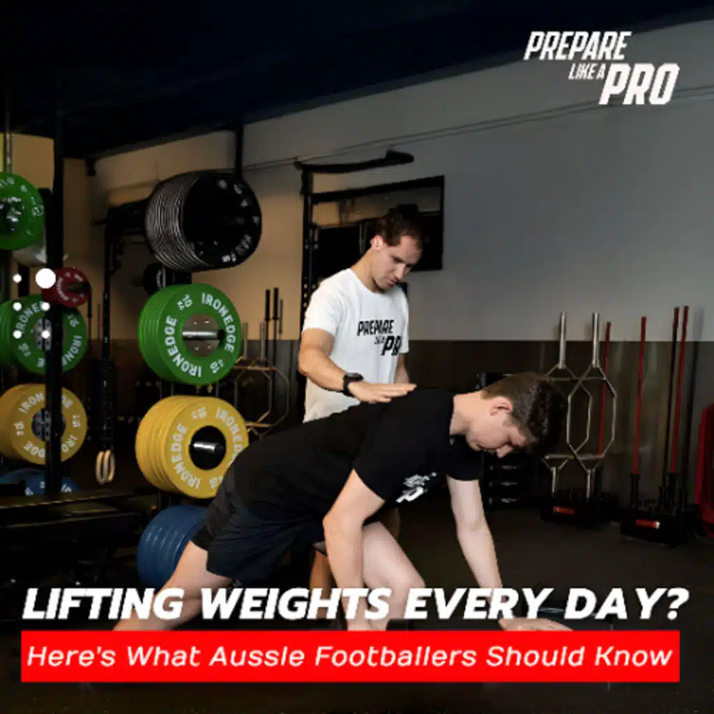 #138 - Lifting Weights Every Day, Here’s What Aussie Footballers Should Know