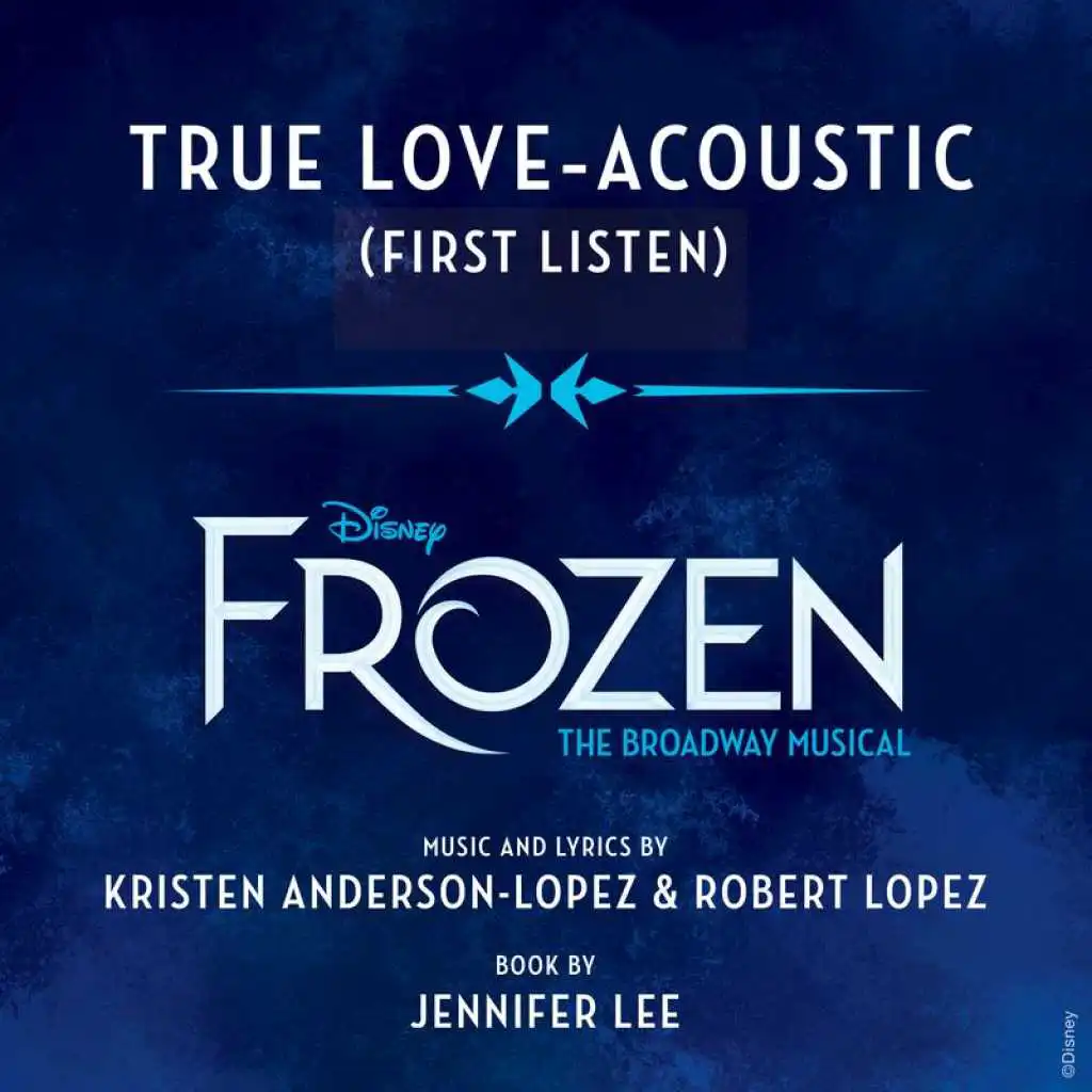 True Love (From "Frozen: The Broadway Musical" / First Listen / Acoustic)