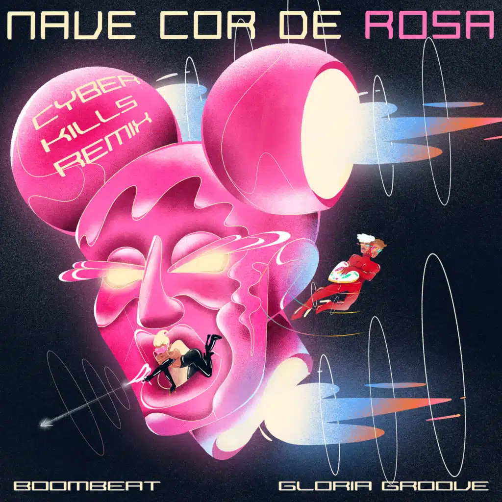 Nave Cor de Rosa (CyberKills Remix) [feat. Gloria Groove]